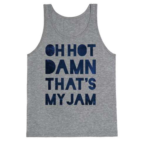 Oh Hot Damn Tank Top