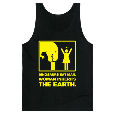 Dinosaur Eats Man. Woman Inherits the Earth. Tank Top