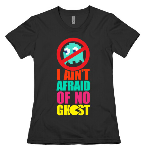 I Ain't Afraid Of No Ghost (tank) Womens T-Shirt