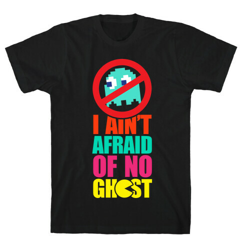 I Ain't Afraid Of No Ghost (tank) T-Shirt