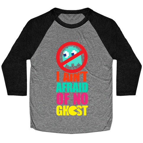 I Ain't Afraid Of No Ghost (tank) Baseball Tee