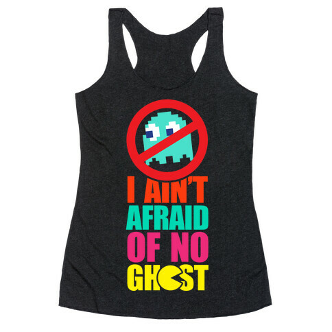 I Ain't Afraid Of No Ghost (tank) Racerback Tank Top