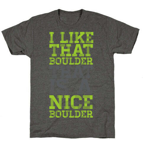 I Like That Boulder T-Shirt