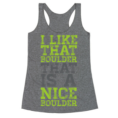 I Like That Boulder Racerback Tank Top