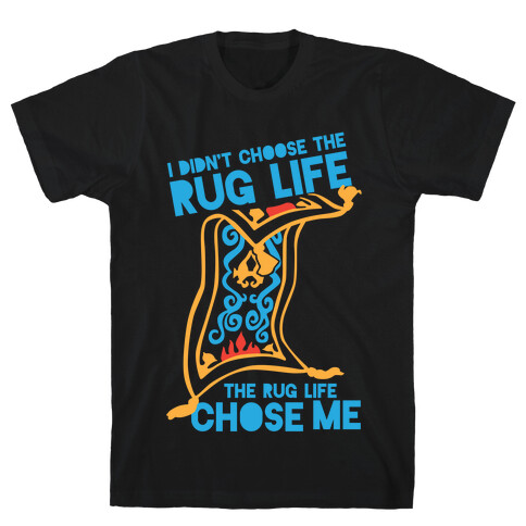 I Didn't Choose the Rug Life, The Rug Life Chose Me (Tank) T-Shirt