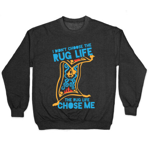 I Didn't Choose the Rug Life, The Rug Life Chose Me (Tank) Pullover