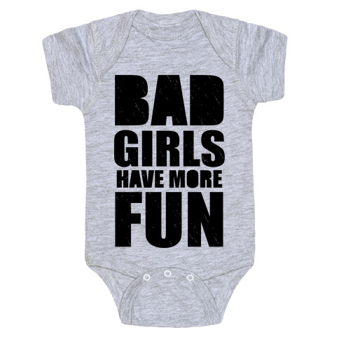 Bad Girls Have More Fun (Tank) Baby One-Piece