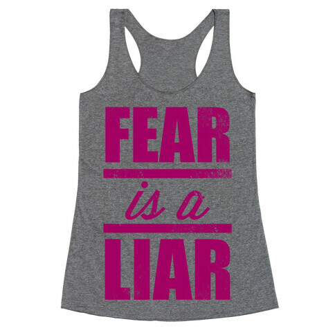 Fear Is A Liar (Tank) Racerback Tank Top