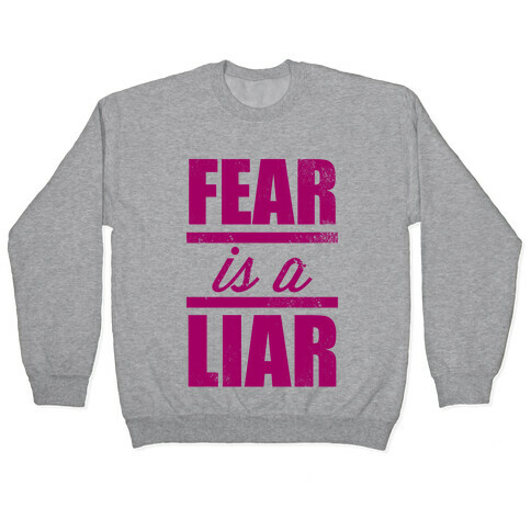 Fear Is A Liar (Tank) Pullover