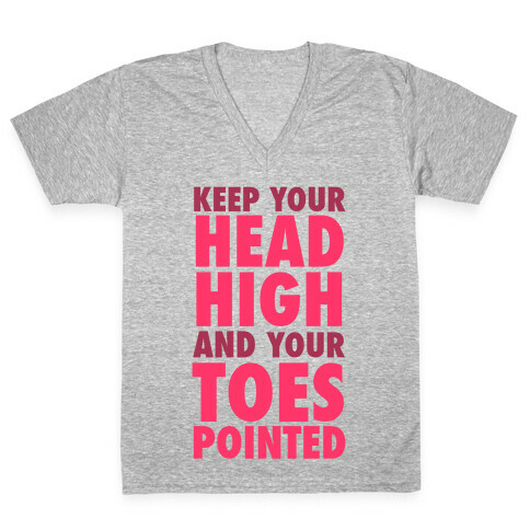 Head High, Toes Pointed (V-Neck) V-Neck Tee Shirt