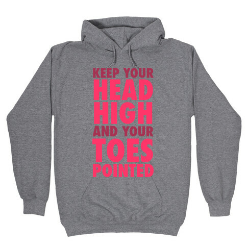 Head High, Toes Pointed (V-Neck) Hooded Sweatshirt