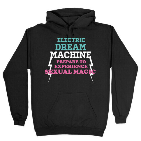 Electric Dream Machine Hooded Sweatshirt