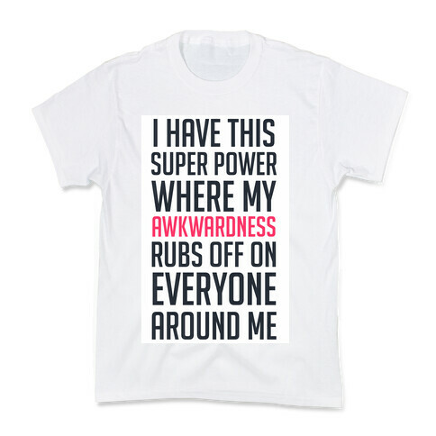 My Super Power (awkward) Kids T-Shirt