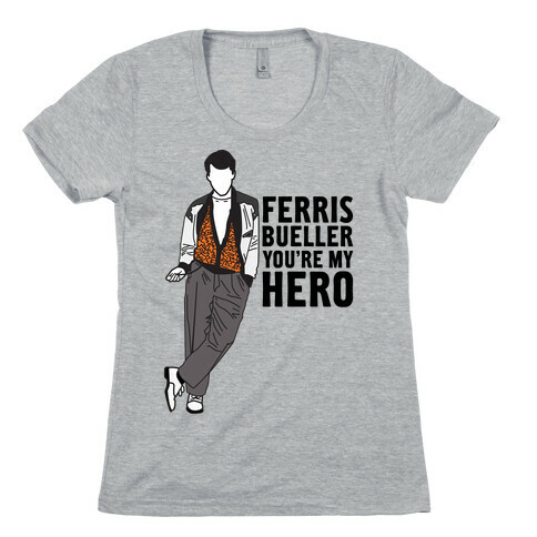 You're My Hero Womens T-Shirt