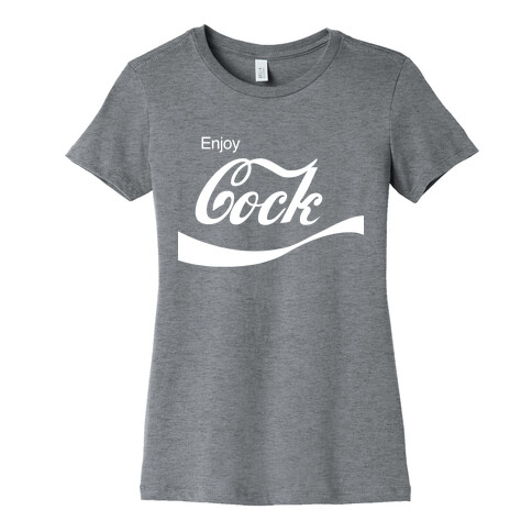 Enjoy Cock Womens T-Shirt