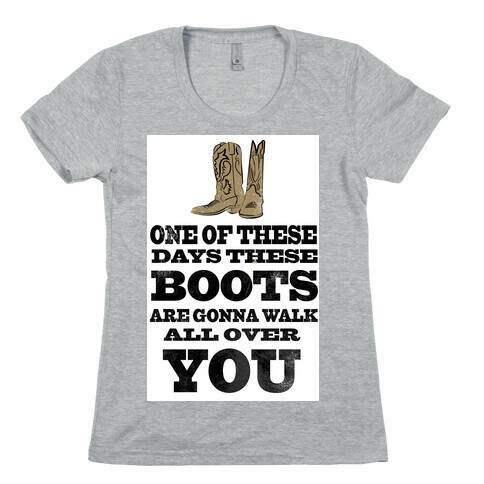 These Boots are Gonna Walk all Over You (Tank) Womens T-Shirt