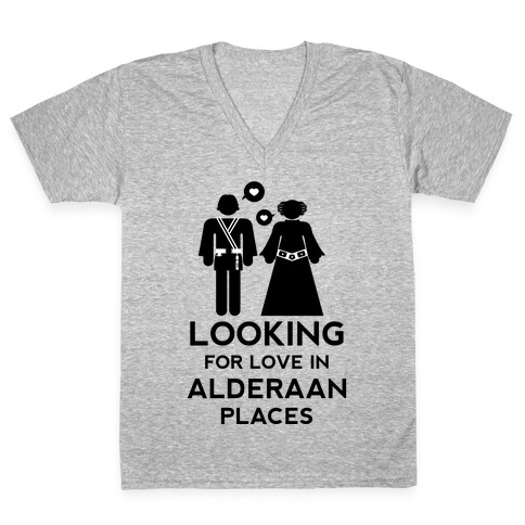 Looking for Love in Alderaan Places V-Neck Tee Shirt