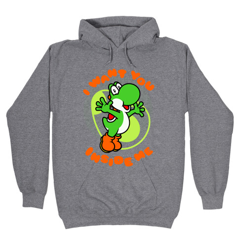 I Want You Inside Me Hooded Sweatshirt