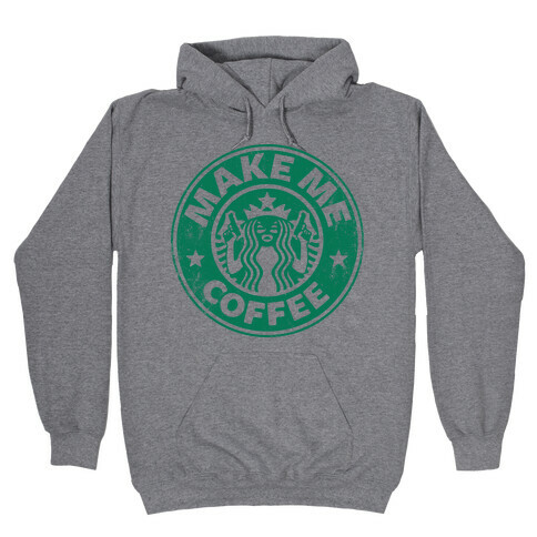 Make Me Coffee Hooded Sweatshirt