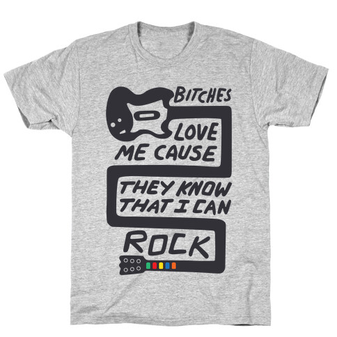 Bitches Love Me (Tank) T-Shirt