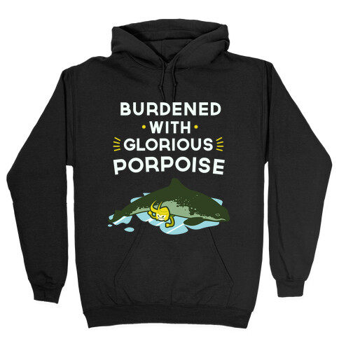 Glorious Porpoise Hooded Sweatshirt