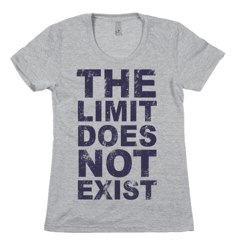 The Limit Does Not Exist (Tank) Womens T-Shirt