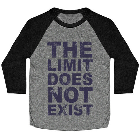 The Limit Does Not Exist (Tank) Baseball Tee