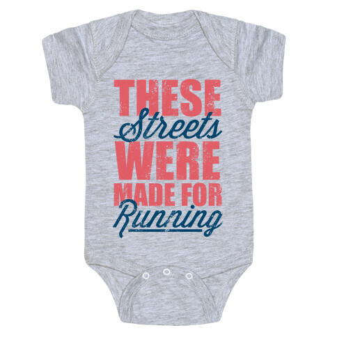 These Streets Were Made For Running (Tank) Baby One-Piece