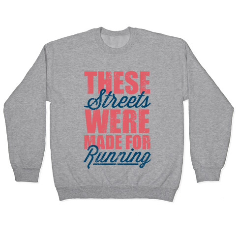 These Streets Were Made For Running (Tank) Pullover