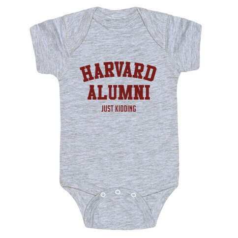 Harvard Alumni (just Kidding) Baby One-Piece