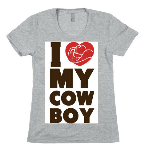 I Love My Cowboy Womens T-Shirt