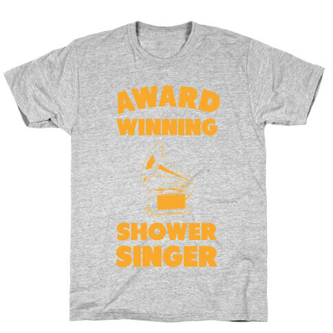 Award Winning Shower Singer T-Shirt