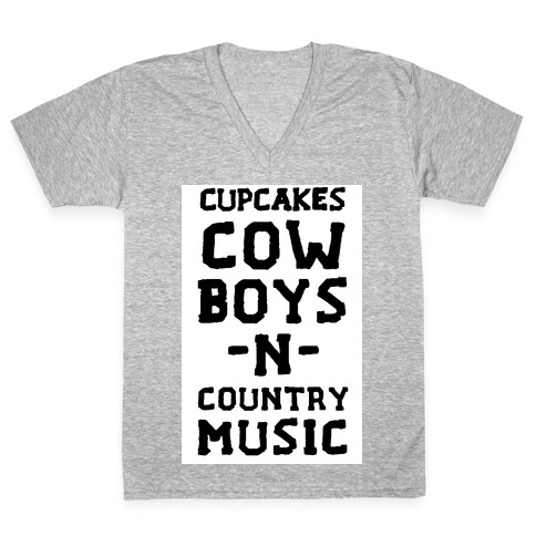 Cupcakes, Cowboys & Country Music (My Loves) V-Neck Tee Shirt