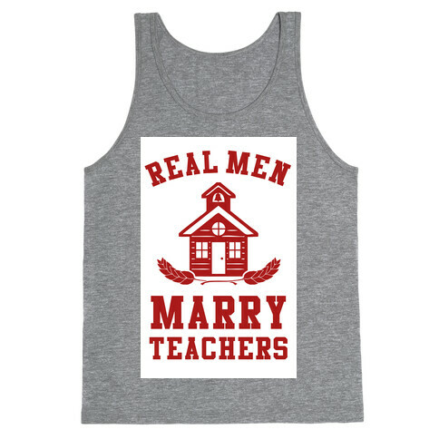 Real Men Marry Teachers Tank Top