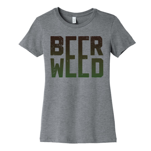 Beer & Weed Womens T-Shirt