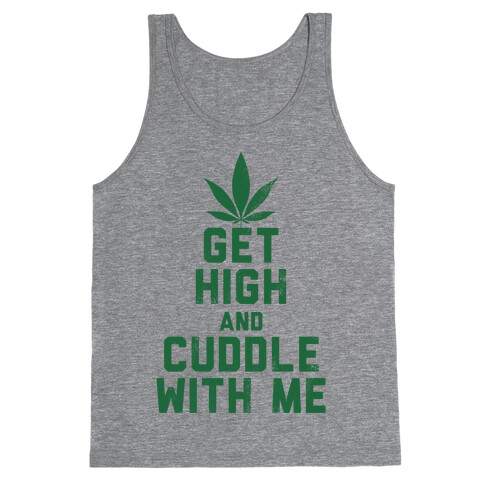 Get High and Cuddle (Baseball Tee) Tank Top