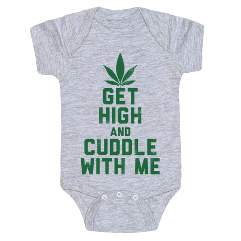 Get High and Cuddle (Baseball Tee) Baby One-Piece