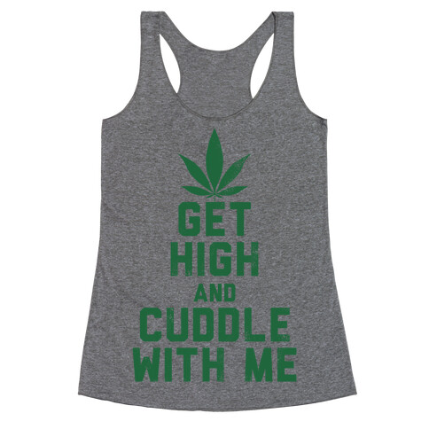 Get High and Cuddle (Baseball Tee) Racerback Tank Top