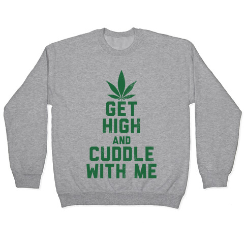 Get High and Cuddle (Baseball Tee) Pullover