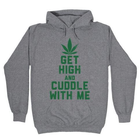 Get High and Cuddle (Baseball Tee) Hooded Sweatshirt