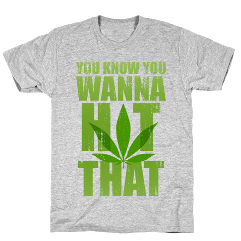 You Know You Wanna Hit That (Tank) T-Shirt