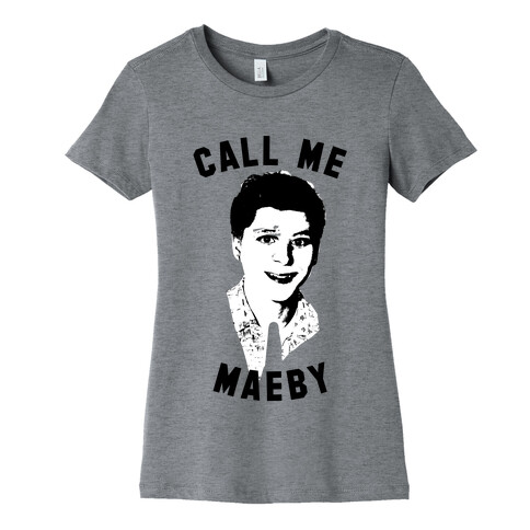 Call Me Maeby (Tank) Womens T-Shirt