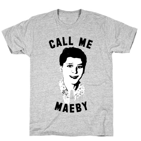 Call Me Maeby (Tank) T-Shirt