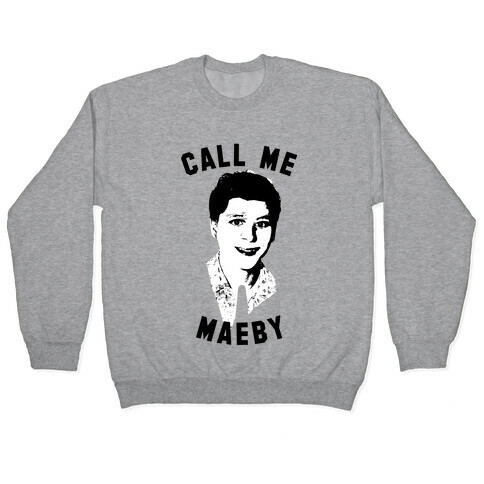 Call Me Maeby (Tank) Pullover