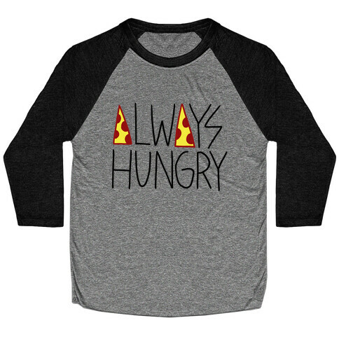 Always Hungry Baseball Tee