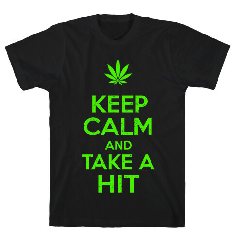 Keep Calm and Take a Hit T-Shirt