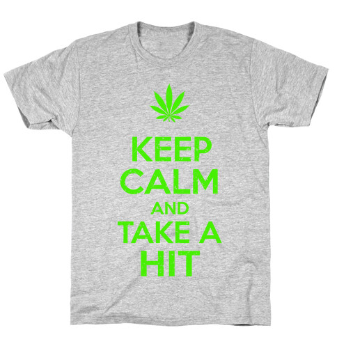 Keep Calm and Take a Hit T-Shirt