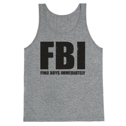 FBI (Find Boys Immediately) (Tank) Tank Top