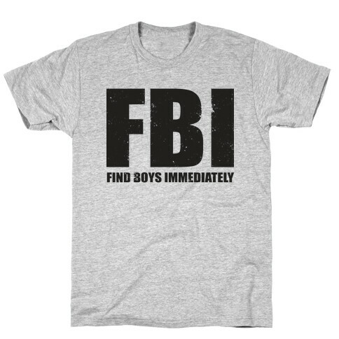 FBI (Find Boys Immediately) (Tank) T-Shirt