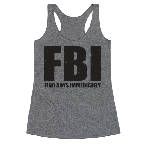 FBI (Find Boys Immediately) (Tank) Racerback Tank Top